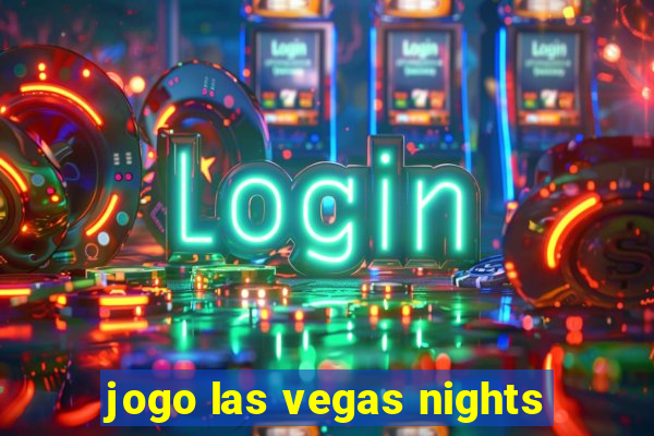 jogo las vegas nights